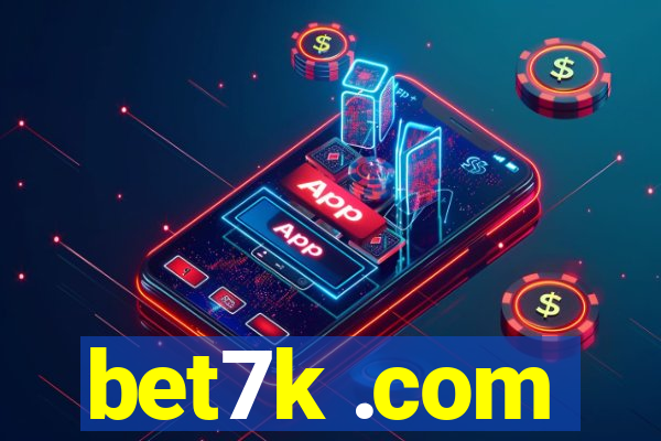 bet7k .com